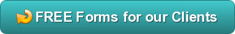 FREE Forms for our Clients